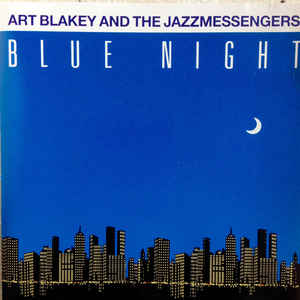 Art Blakey And The Jazz Messengers – Blue Night