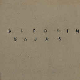 Bitchin Bajas – Bitchin Bajas (Cassette)