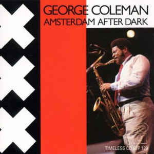 George Coleman – Amsterdam After Dark