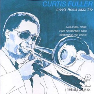 Curtis Fuller ‎– Curtis Fuller Meets Roma Jazz Trio (CD)