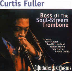 Curtis Fuller ‎– Boss Of The Soul-Stream Trombone