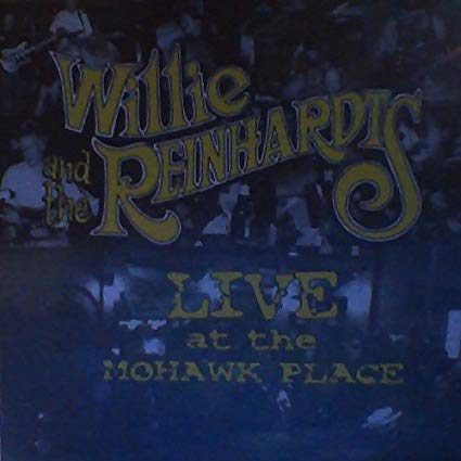 Willie and the Reinhardts - Live At the Mohawk Place (CD)