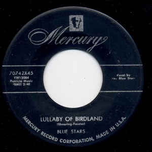 Blue Stars ‎– Lullaby Of Birdland / That's My Girl