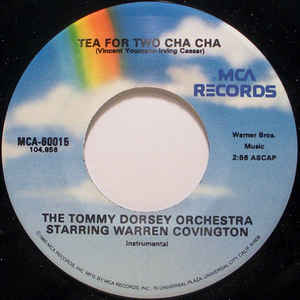 Tommy Dorsey Orchestra, The Starring Warren Covington ‎– Tea For Two Cha Cha