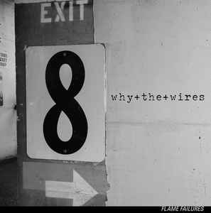 Why+The+Wires ‎– Flame Failures
