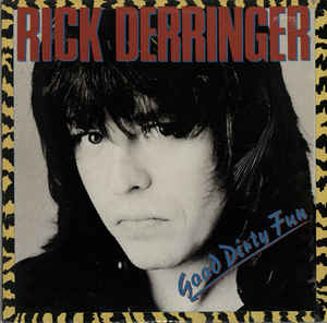 Rick Derringer ‎– Good Dirty Fun (Vinyl)