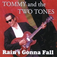 Tommy and the Two Tones - Rain's Gonna Fall (CD)