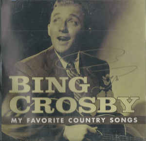 Bing Crosby ‎– My Favorite Country Songs (CD)