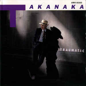 Takanaka ‎– Traumatic