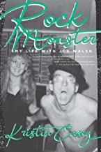 Rock Monster: My Life with Joe Walsh by Kristin Casey
