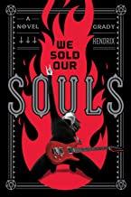 We Sold Our Souls: A Novel Hardcover – by Grady Hendrix (Author)