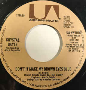 Crystal Gayle ‎– Don't It Make My Brown Eyes Blue (7")