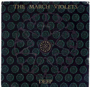 The March Violets ‎– Deep