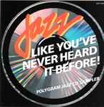 Various – Jazz Like You've Never Heard It Before - Polygram Jazz Sampler (CD)