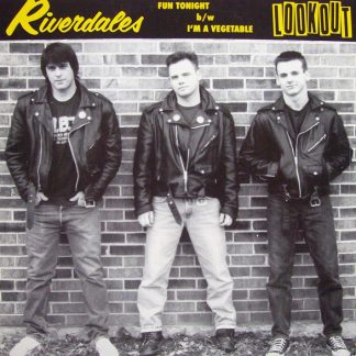 Riverdales – Fun Tonight / I'm A Vegetable (7")