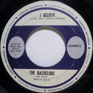 Bachelors, The – I Believe (7")