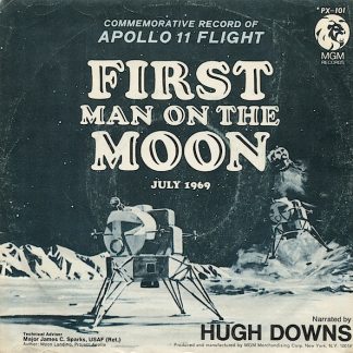 Hugh Downs – First Man On The Moon July, 1969 (7")