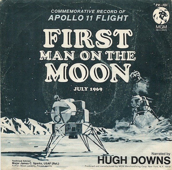 Hugh Downs – First Man On The Moon July, 1969 (7")