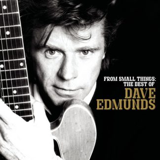 Dave Edmunds - From Small Things: The Best Of Dave Edmunds (Remastered) (CD)