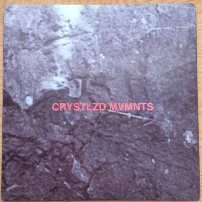 Crystlzd Mvmnts – The Lowest Step / In A Room (7")