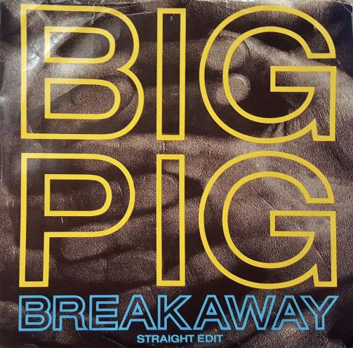 Big Pig – Breakaway (7", Promo)