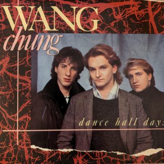 Wang Chung – Dance Hall Days / Ornamental Elephant (7")