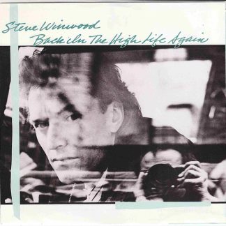 Steve Winwood – Back In The High Life Again (7")