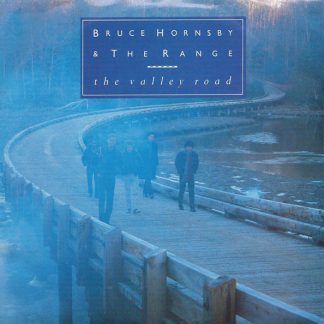 Bruce Hornsby And The Range – The Valley Road (7")