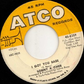 Sonny & Cher – I Got You Babe/It's Gonna Rain (7" Vinyl)