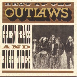 Outlaws, The - Best of: Green Grass & High Tides (CD)