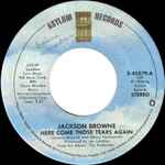 Jackson Browne – Here Come Those Tears Again/Linda Paloma (7" Vinyl)