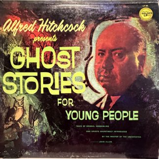 Alfred Hitchcock – Alfred Hitchcock Presents Ghost Stories For Young People (Vinyl)
