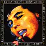 Bryan Ferry / Roxy Music – Street Life - 20 Great Hits (CD)