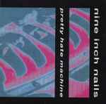 Nine Inch Nails – Pretty Hate Machine (CD)
