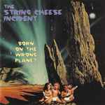 String Cheese Incident, The – Born On The Wrong Planet (CD)