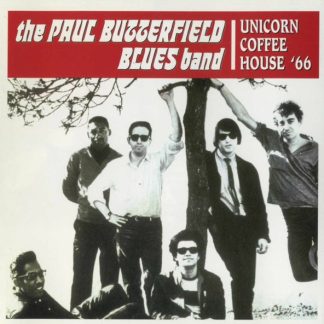 Paul Butterfield Blues Band, The – Unicorn Coffee House '66 (CD)