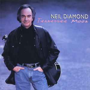 Neil Diamond – Tennessee Moon (CD)