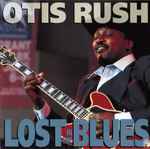 Otis Rush – Lost In The Blues (CD)