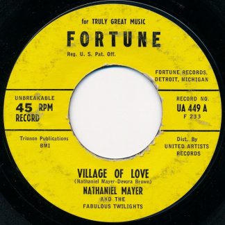 Nathaniel Mayer And The Fabulous Twilights* – Village Of Love / I Want A Woman (7" Vinyl)