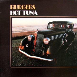 Hot Tuna – Burgers (Vinyl)