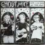 Ghost Mice – Live 1-17-2006 At The Nest (CD)