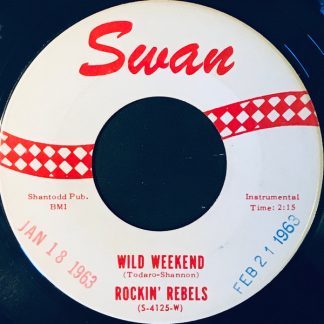 Rockin' Rebels – Wild Weekend/Wild Weekend Cha-Cha (7" Vinyl)