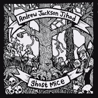 Andrew Jackson Jihad / Ghost Mice – Andrew Jackson Jihad / Ghost Mice (CD)
