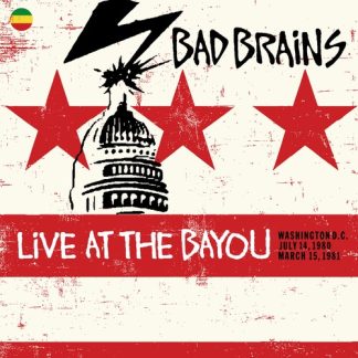 Bad Brains - Live At The Bayou: Washington D.C. July 14, 1980 / March 15 1981 (RSD) (Vinyl, RSD Exclusive)