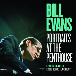Bill Evans - Portraits At The Penthouse: Live In Seattle (RSD) (Vinyl, RSD Exclusive)