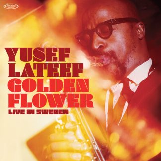 Yusef Lateef - Golden Flower: Live In Sweden (RSD) (Vinyl, RSD Exclusive)