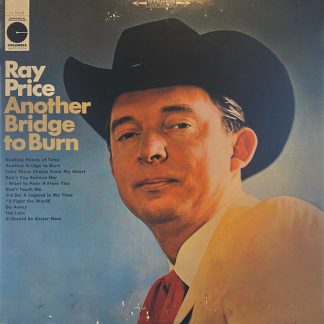 Ray Price – Another Bridge To Burn (Vinyl)