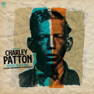 Charley Patton - Father of The Delta Blues: Selections from Paramount Recordings, Vol. 2 (Colored Vinyl, Orange, RSD Exclusive)