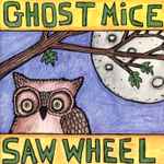 Ghost Mice + Saw Wheel – Ghost Mice + Saw Wheel (CD)