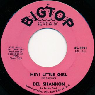 Del Shannon – Hey! Little Girl/I Don't Care Anymore (7" Vinyl)